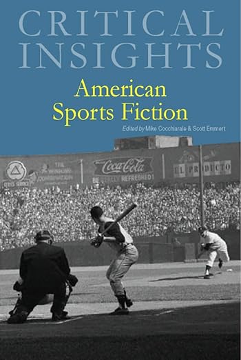 Cocchiarale and Emmert_American Sports Fiction (2013)